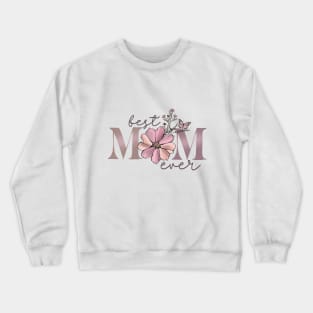 Best Mom Ever Boho Floral Crewneck Sweatshirt